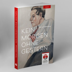 Kein Morgen ohne Gestern